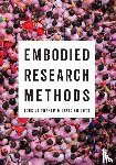 Thanem, Torkild, Knights, David - Embodied Research Methods