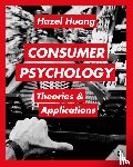 Huang, Hazel - Consumer Psychology - Theories & Applications