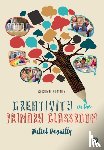 Desailly, Juliet - Creativity in the Primary Classroom