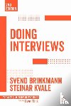 Brinkmann, Svend, Kvale, Steinar - Doing Interviews