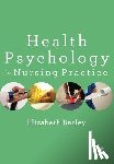 Barley - Health Psychology in Nursing Practice