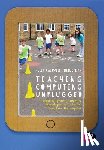 Caldwell - Teaching Computing Unplugged in Primary Schools