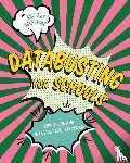 Selfridge, Richard - Databusting for Schools