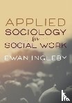 Ewan Ingleby - Applied Sociology for Social Work