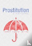 Sanders - Prostitution: Sex Work, Policy & Politics