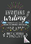 Bushnell - Inviting Writing: Teaching and Learning Writing Across the Primary Curriculum