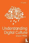 Miller, Vincent - Understanding Digital Culture