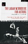 Bloom, Katya (Certified Dance-Movement Therapist, USA), Adrian, Barbara (Marymount Manhattan College, USA), Casciero, Tom (Towson University, USA), Mizenko, Jennifer (University of Mississippi, USA) - The Laban Workbook for Actors