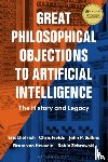 Dietrich, Eric (Binghamton University, Fields, Chris (Independent Scholar), Sullins, John P. (Sonoma State University, Heuveln, Bram Van (Rensselaer Polytechnic Institute - Great Philosophical Objections to Artificial Intelligence