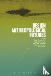  - Design Anthropological Futures