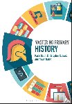 Doull, Karin, Russell, Christopher, Hales, Alison - Mastering Primary History