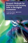  - Research Methods for Creating and Curating Data in the Digital Humanities