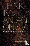 Marchart, Oliver - Thinking Antagonism