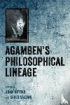 Kotsko, Adam, Salzani, Carlo - Agamben's Philosophical Lineage