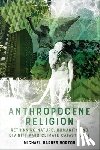 Michael Barnes Norton - Anthropocene Religion