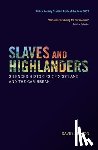 Alston, David - Slaves and Highlanders