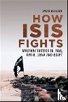 Ashour, Omar (Professor of Security and Military Studies - How ISIS Fights
