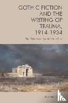 Andrew Smith - Gothic Fiction and the Writing of Trauma, 1914 1934