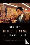  - Sixties British Cinema Reconsidered
