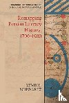 Schwartz, Kevin L. - Remapping Persian Literary History, 1700-1900