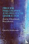 Dombrowski, Daniel A. - Process Philosophy and Political Liberalism