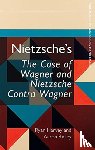 Harvey, Ryan, Ridley, Aaron - Nietzsche'S the Case of Wagner and Nietzsche Contra Wagner