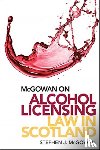 McGowan, Stephen J. - Alcohol Licensing Law in Scotland