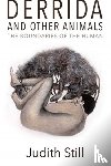 Still, Judith (Professor of French and Critical Theory - Derrida and Other Animals