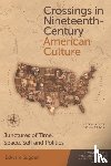  - Crossings in Nineteenth-Century American Culture