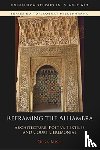 Bush, Olga (Visiting Scholar of Islamic art and architecture - Reframing the Alhambra