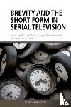  - Brevity and the Short Form in Serial Television
