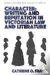 Frank, Cathrine O. (Professor of English and Director of Interdisciplinary Studies in the Humanities major - Character, Writing, and Reputation in Victorian Law and Literature