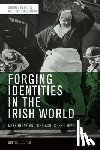 Cooper, Sophie - Forging Identities in the Irish World