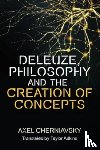 Cherniavsky, Axel (Professor of Contemporary Philosophy - Deleuze, Philosophy and the Creation of Concepts