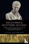 Beveridge, Craig (Independent scholar) - Recovering Scottish History
