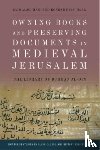 Aljoumani, Said (Visiting Fellow, Hirschler, Konrad (Professor of Middle Eastern History - Owning Books and Preserving Documents in Medieval Jerusalem