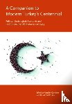  - A Companion to Modern Turkey's Centennial