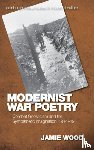 Wood, Jamie - Modernist War Poetry