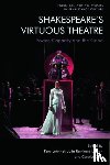  - Shakespeare’s Virtuous Theatre