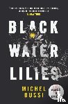 Bussi, Michel - Black Water Lilies