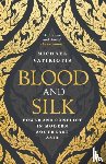 Vatikiotis, Michael - Blood and Silk