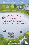 Richardson, Rosamond - Waiting for the Albino Dunnock