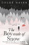 Mayer, Chloe - The Boy Made of Snow
