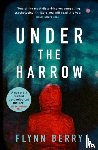 Berry, Flynn - Under the Harrow