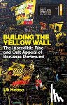 Hesse, Uli - Building the Yellow Wall