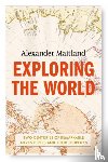 Maitland, Alexander - Exploring the World