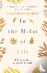 Worth, Jennifer - In the Midst of Life