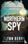 Berry, Flynn - Northern Spy