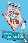Higgs, John - The Future Starts Here