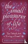 Delerm, Philippe - The Small Pleasures Of Life